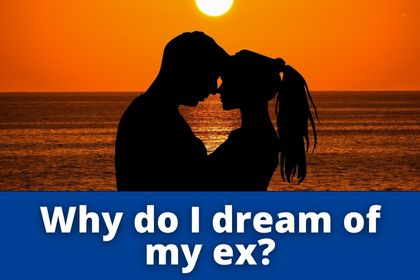 why do I keep dreaming about my ex?